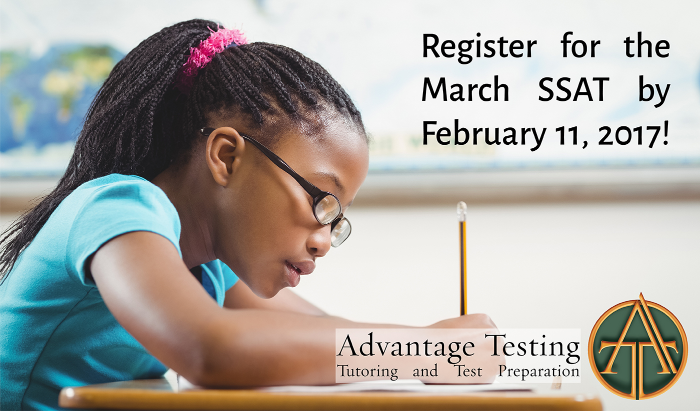 Don’t miss the deadline—register for the March SSAT by February 11 (or March 1 for late registration)