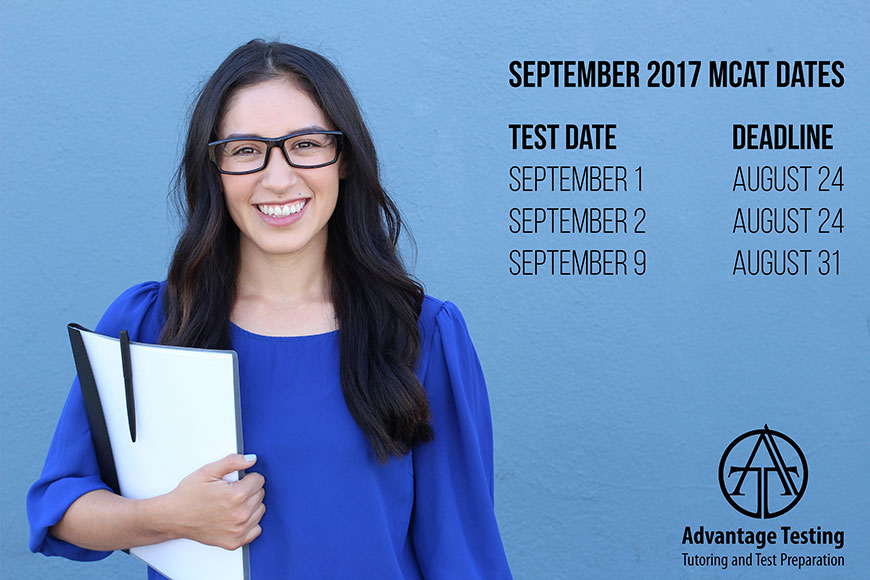 Don’t miss your September MCAT—the final deadline for the September 9th test is August 31st!