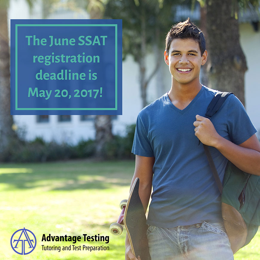 Don’t miss the June SSAT deadline Saturday, May 20! 