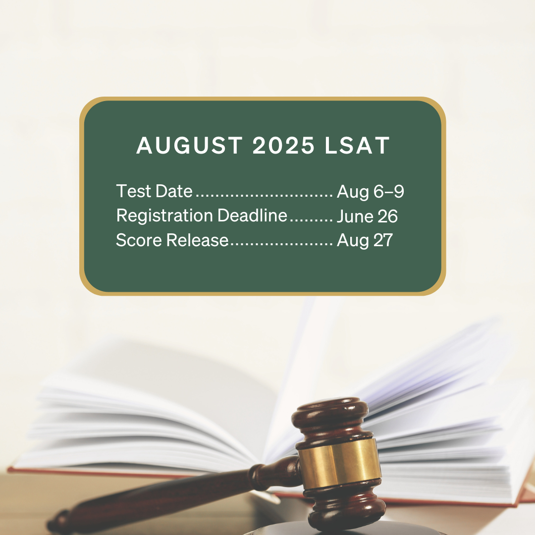 Upcoming deadlines for the August 6–9 LSAT
